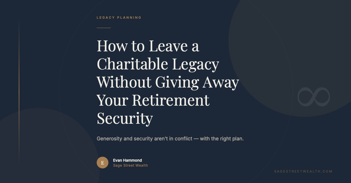 charitable legacy planning retirement security sage street wealth